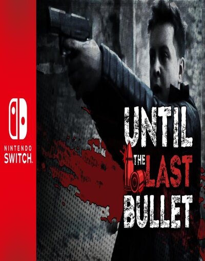 Until The Last Bullet