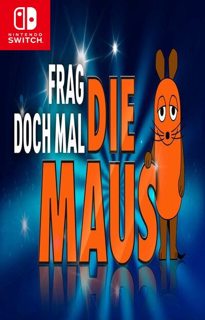 Frag doch mal…die Maus!